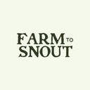 Farm to Snout